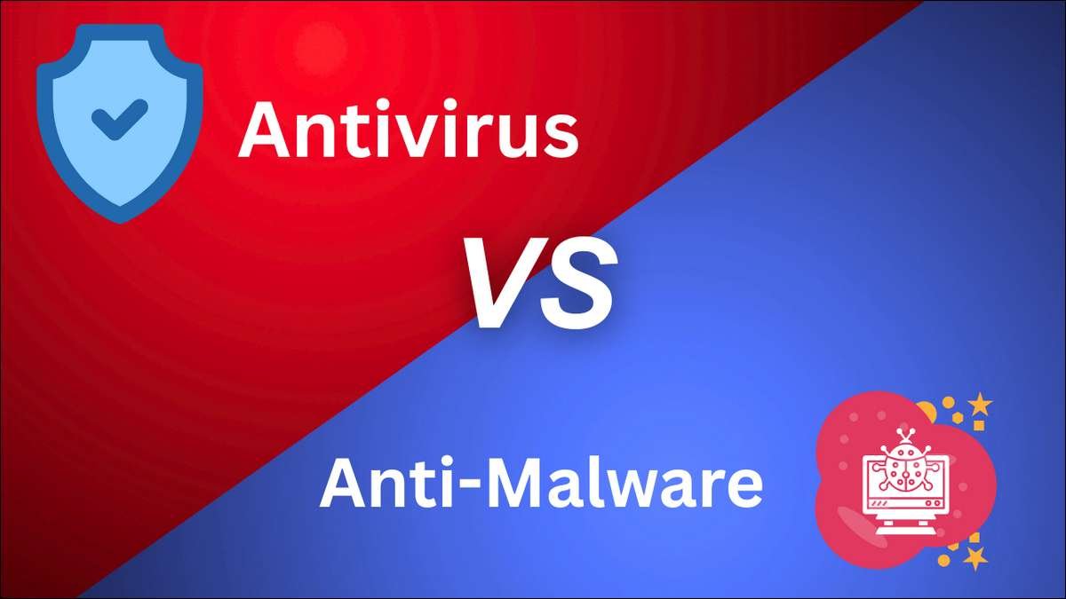 Anti-Malware vs. Antivirus: Which One Do You Really Need?