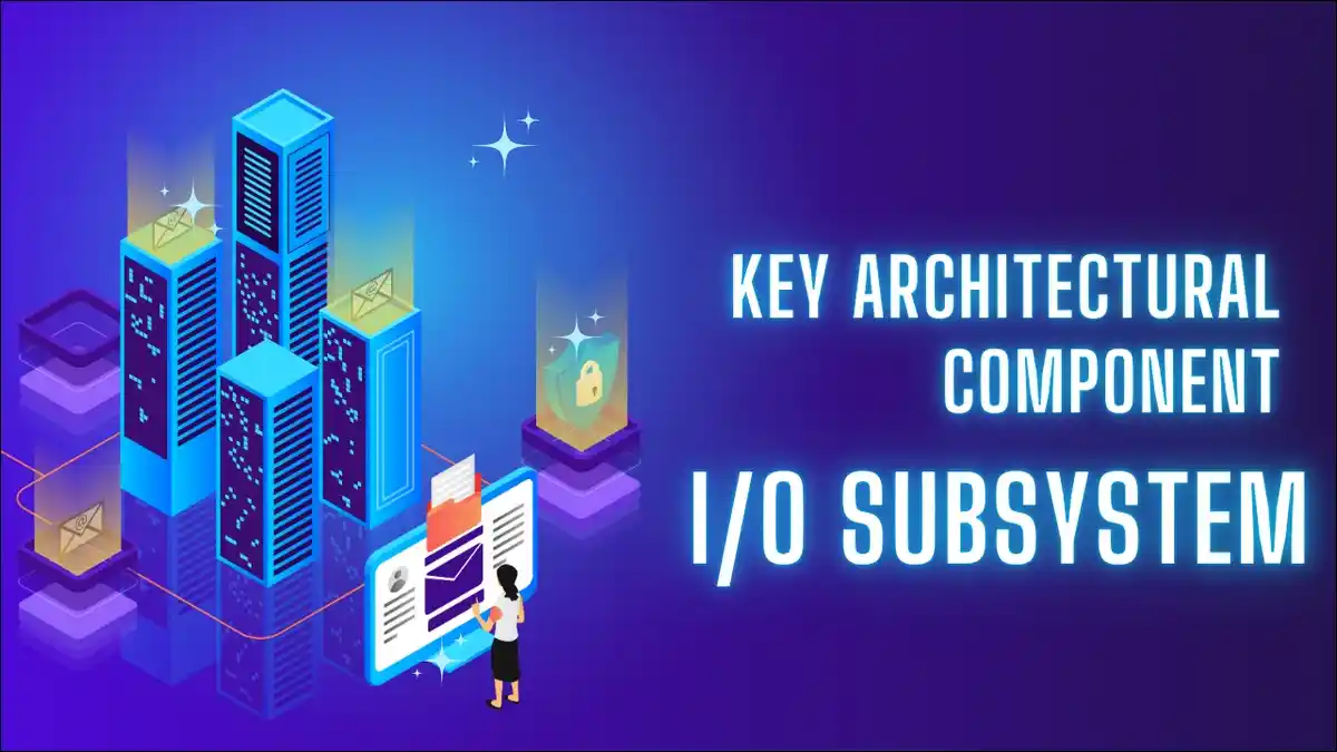 I/O Subsystem is Key Architectural Component of NS Mainframe