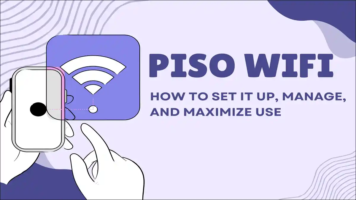 Piso WiFi: How to Set It Up, Manage, and Maximize Use