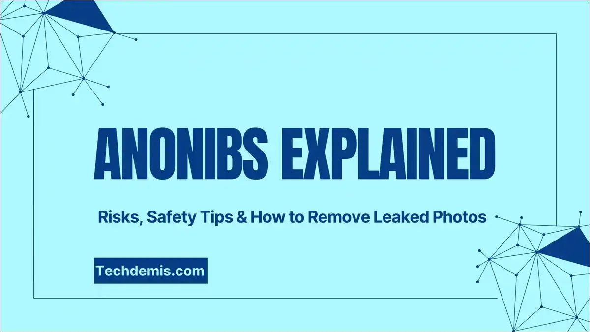 AnonIBs Explained: Risks, Safety Tips & How to Remove Leaked Photos