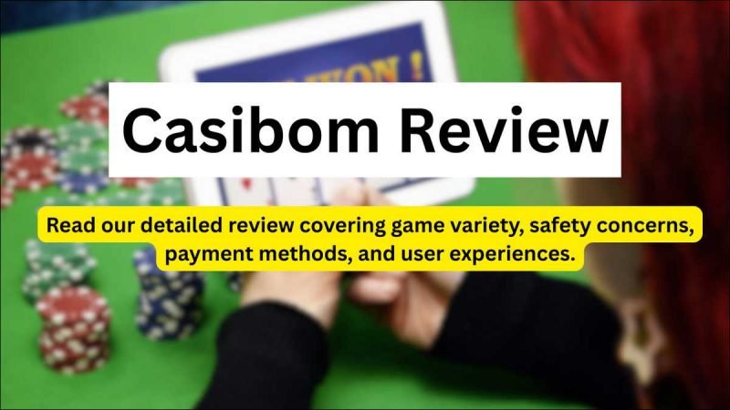 Casibom Review: A Detailed Look at Games, Safety, Payments