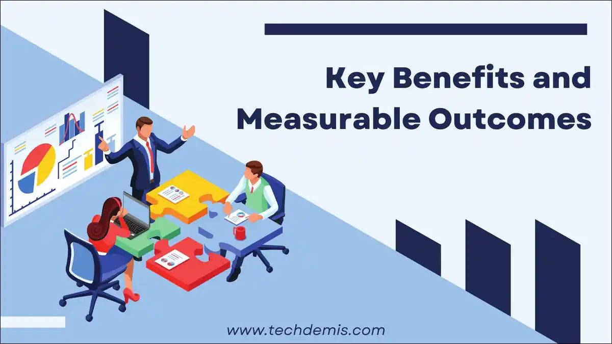 Key Benefits and Measurable Outcomes