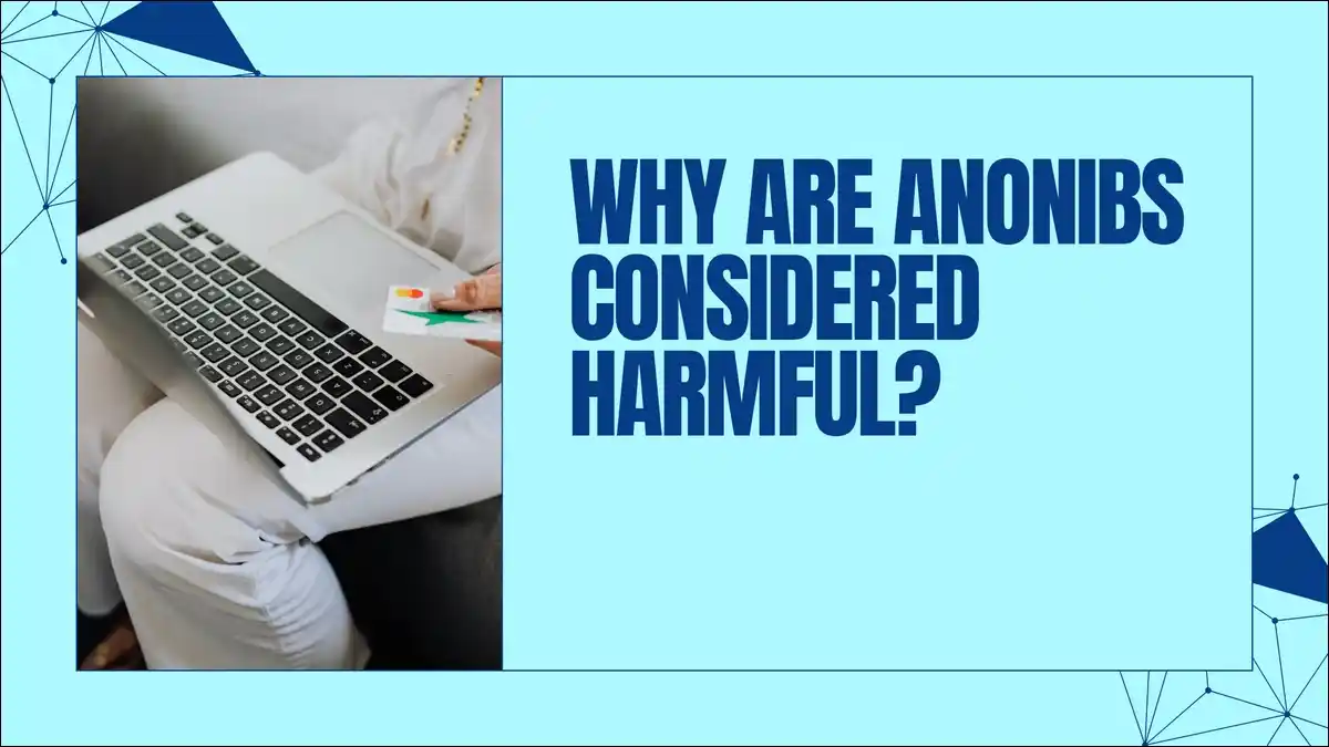 Why Are AnonIBs Considered Harmful