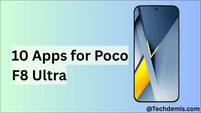 10 Best Apps for Poco F8 Ultra [Get Extraordinary Experience]