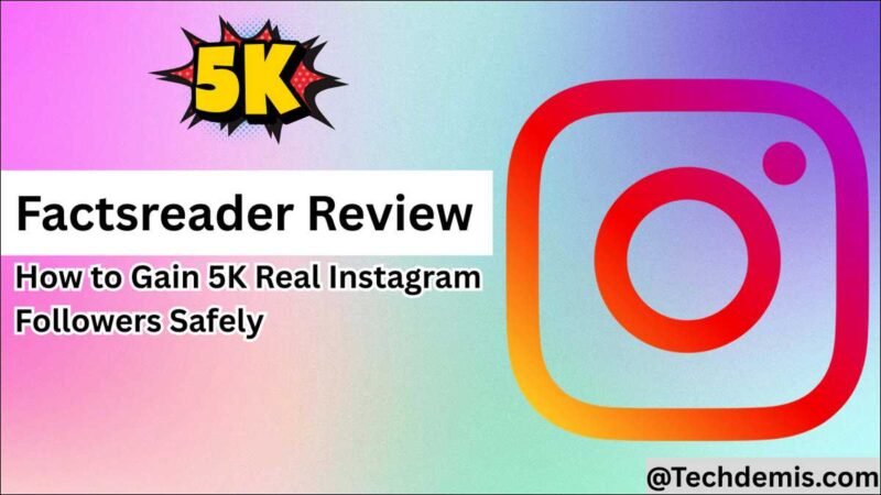 Factsreader: Gain 5K Real Instagram Followers Easily