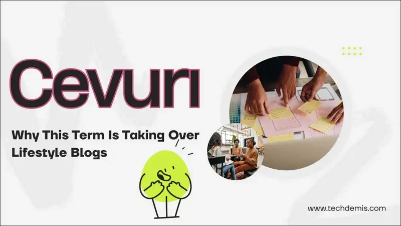 Cevurı: Why This Term Is Taking Over Lifestyle Blogs