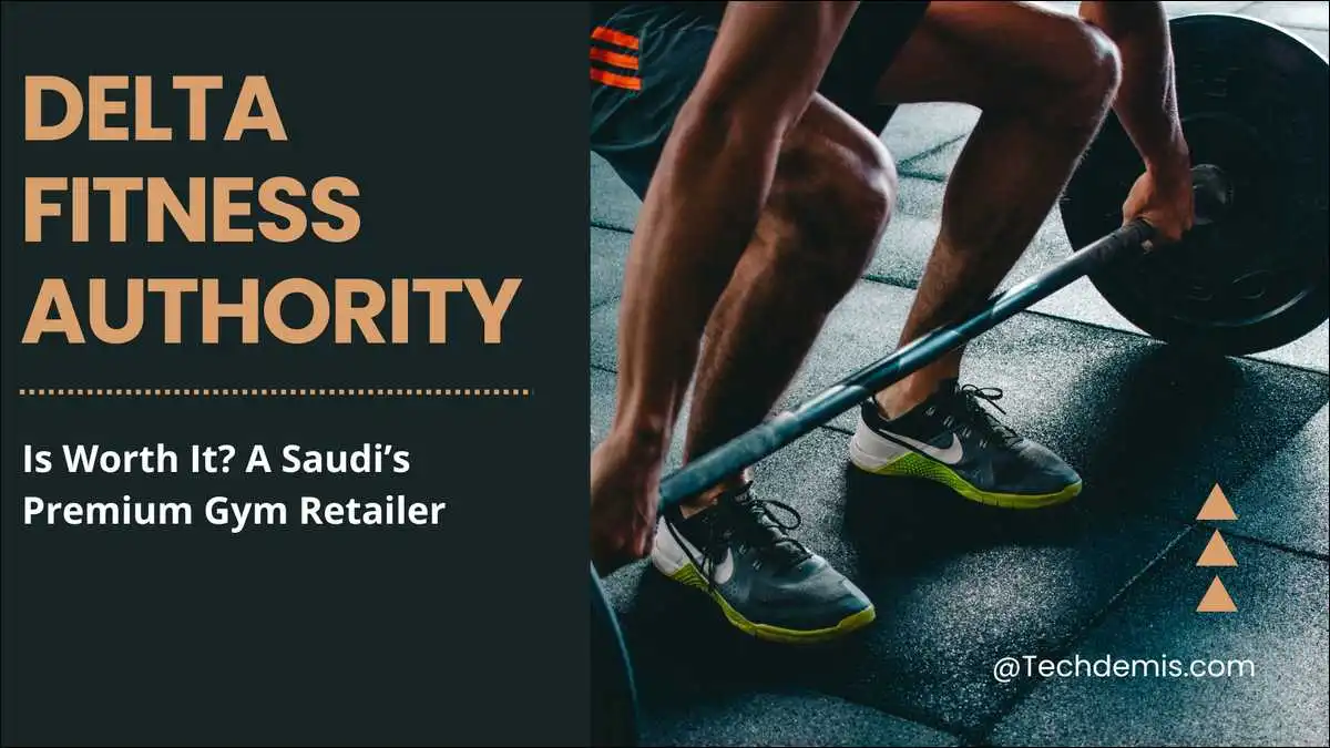 Is Delta Fitness Authority Worth It? A Saudi’s Premium Gym Retailer