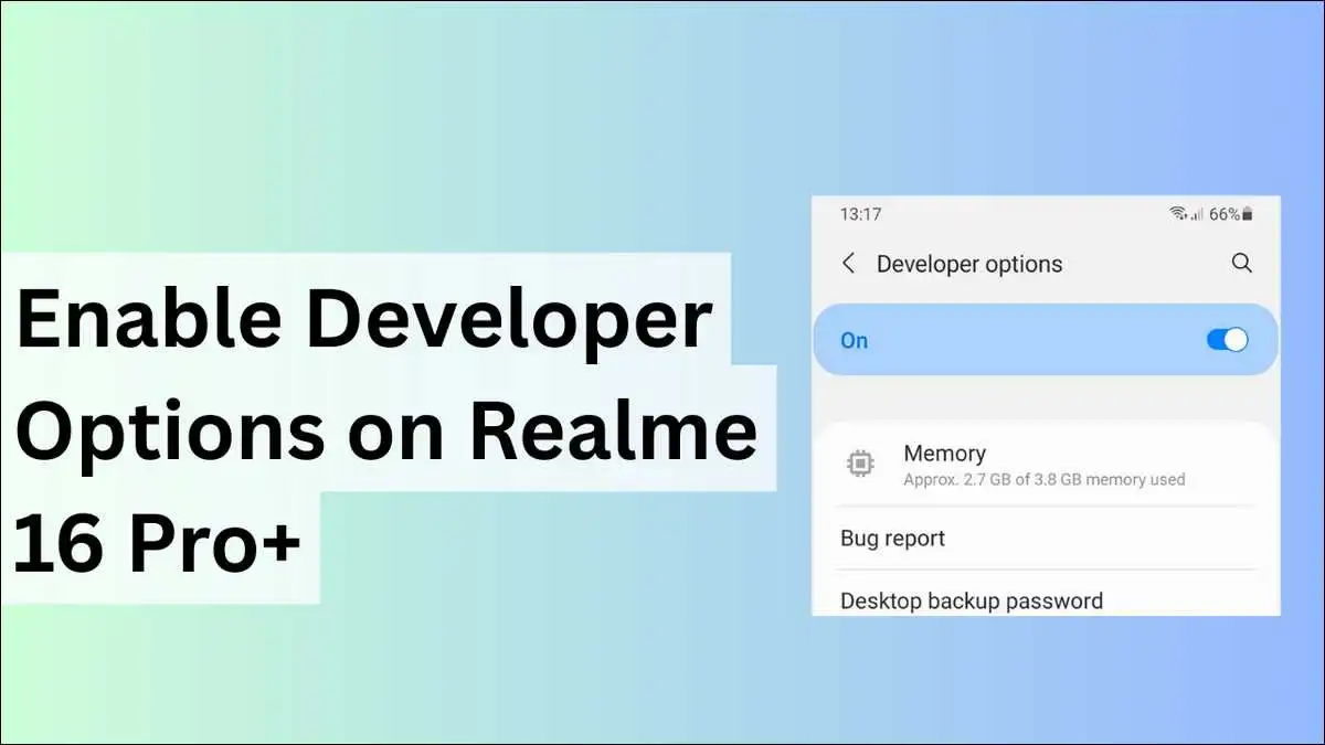 How to Enable Developer Options on Realme 16 Pro+