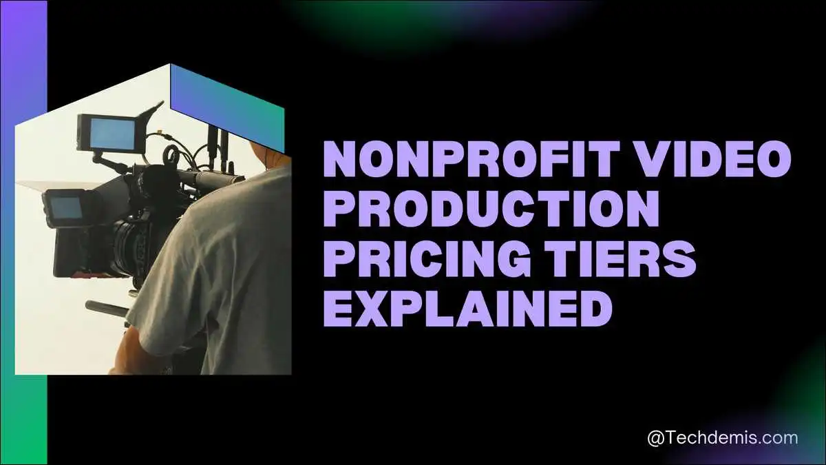 Nonprofit Video Production Pricing Tiers Explained