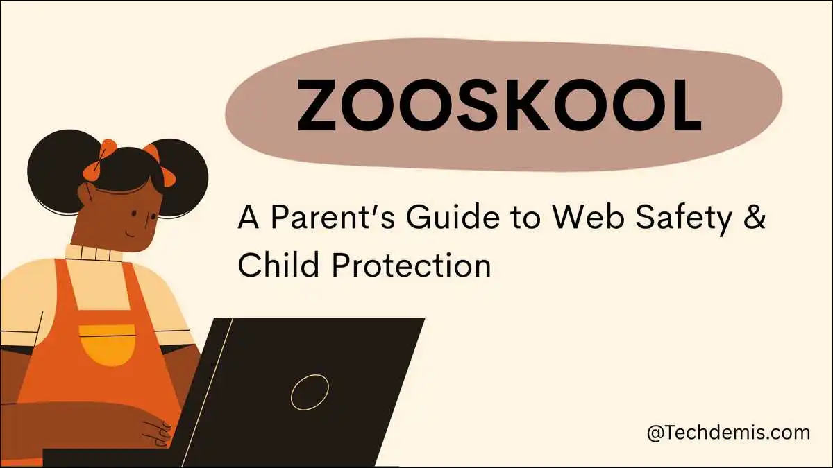 Block Zooskool: A Parent’s Guide to Web Safety