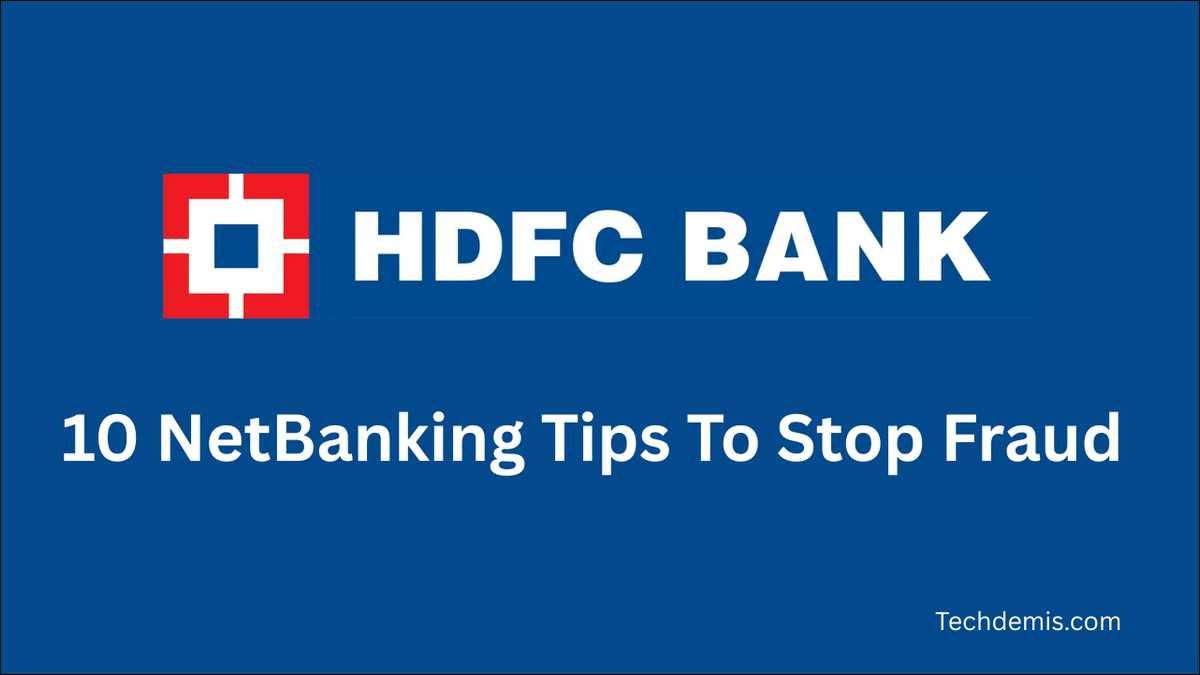 HDFC NetBanking Safety: 10 Tips To Stop Fraud In 2026
