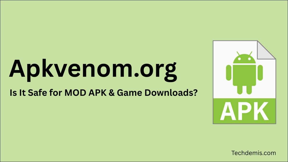 Apkvenom.org: Is It Safe for MOD APK & Game Downloads?