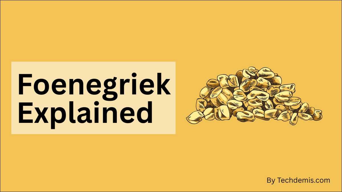 Foenegriek Explained: What It Is, Uses, Benefits & Easy Tips
