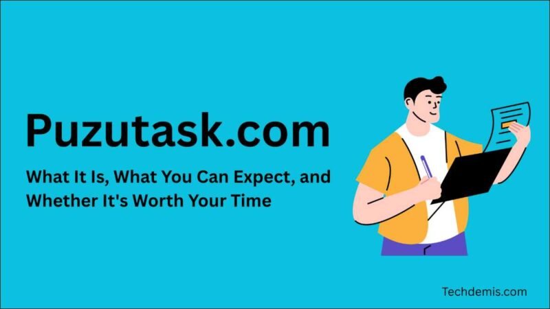 Puzutask.com: What It Is, What You Can Expect, and Whether It’s Worth Your Time