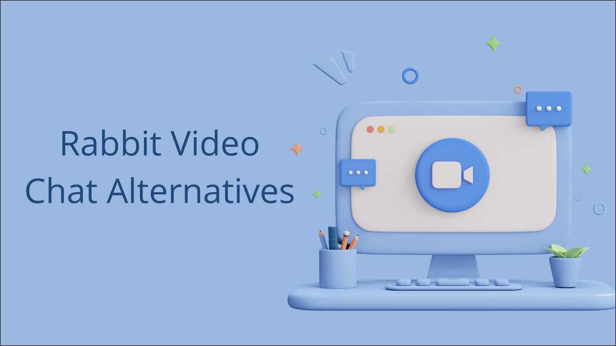 Rabbit Video Chat Alternatives