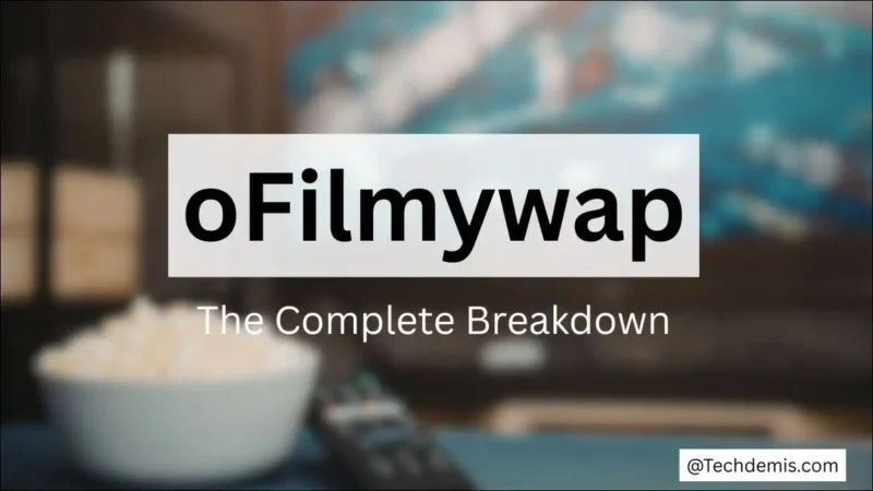 oFilmywap: What It Is, How It Works & Why It Survives (2026)