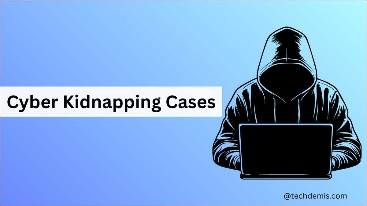 Cyber Kidnapping Cases in 2026: How Virtual Ransom Scams Use AI, Real Victim Stories, FBI Data and Exact Protection Steps