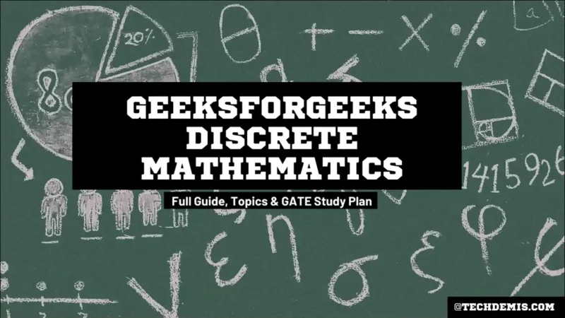 GeeksforGeeks Discrete Mathematics: Complete Guide, Topics & GATE Study Plan In 2026