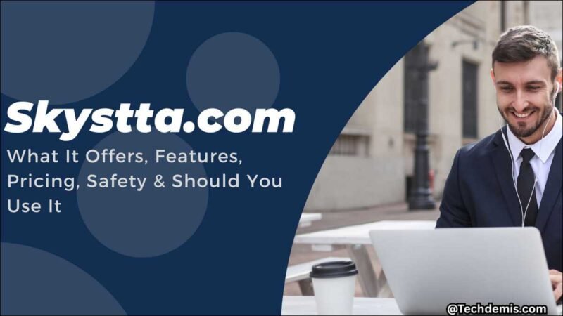 Skystta.com Review: What It Offers, Features, Pricing, Safety & Should You Use It